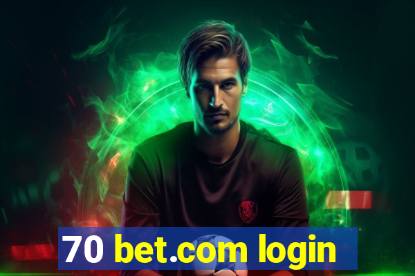 70 bet.com login